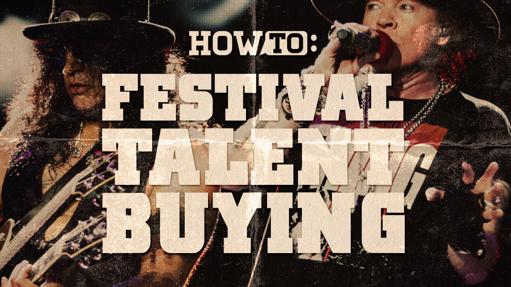 How To: A Guide To Festival Talent Buying